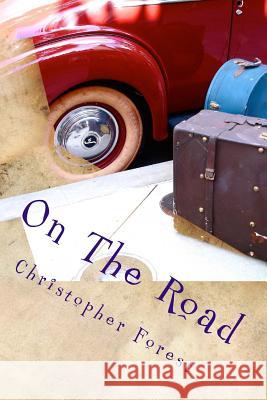 On The Road Forest, Christopher 9781540806222 Createspace Independent Publishing Platform - książka