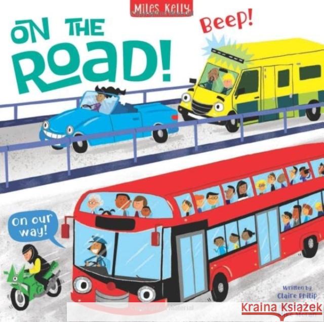 On the Road! Claire Philip 9781789894363 Miles Kelly Publishing Ltd - książka