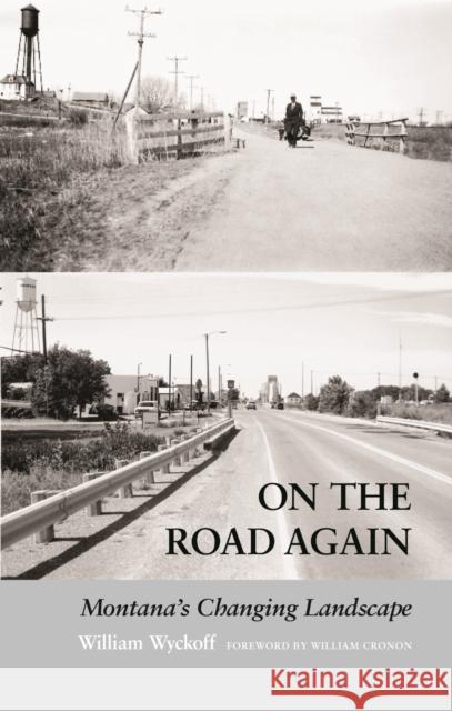 On the Road Again: Montana's Changing Landscape William Wyckoff William Cronon 9780295986128 University of Washington Press - książka