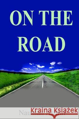 On The Road: Short story with thrills and adventures Ashraf, Nauman 9781515232377 Createspace - książka