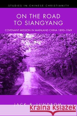 On the Road to Siangyang Jack R Lundbom 9781498235297 Pickwick Publications - książka