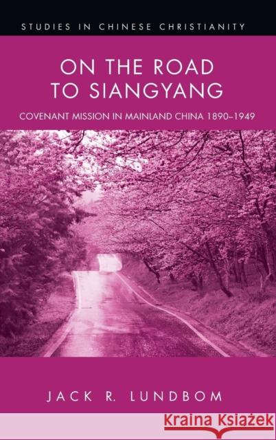 On the Road to Siangyang Jack R Lundbom 9781498235310 Pickwick Publications - książka