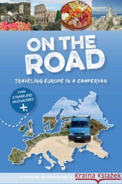 On the Road-Traveling Europe in a Campervan Eigenmann, Lui 9780764367366 Schiffer Publishing Ltd - książka