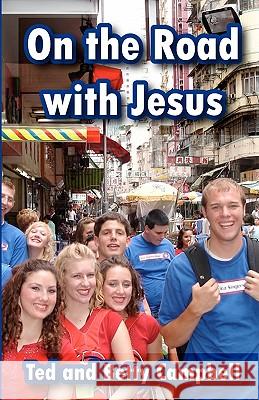 On the Road With Jesus: A Training Manual for Overseas Mission Projects Campbell, Betty 9781456526146 Createspace - książka