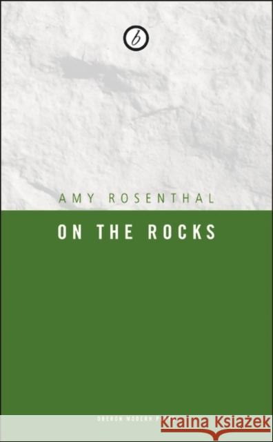 On the Rocks Amy Rosenthal (Author) 9781840028591 Bloomsbury Publishing PLC - książka