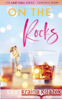 On The Rocks Sawyer Bennett   9781940883120 Big Dog Books, LLC - książka