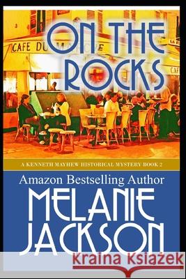On the Rocks Melanie Jackson 9798711959885 Independently Published - książka