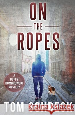 On the Ropes Tom Schreck 9781971208008 Gloves Off Publishing - książka
