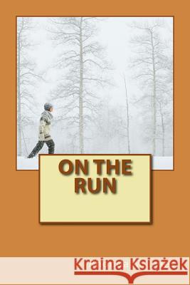 On the Run Rhonda M. Lyles 9781519318381 Createspace Independent Publishing Platform - książka