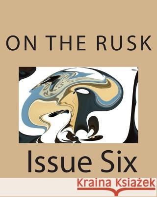 On the Rusk Issue Six Catori Sarmiento On the Rusk 9781505354799 Createspace Independent Publishing Platform - książka