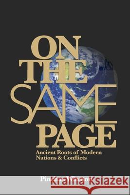 On The Same Page: Ancient Roots of Modern Nations & Conflicts Pinchas Winston 9781521766293 Independently Published - książka