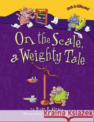 On the Scale, a Weighty Tale Brian P. Cleary Brian Gable 9781580138451 First Avenue Editions - książka