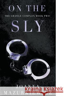 On the Sly Joanna Mazurkiewicz 9798201536336 Joanna Mazurkiewicz - książka