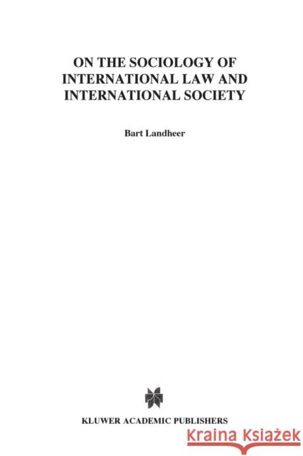 On The Sociology Of International Law & International Socitey Landheer, B. 9789024703999 Kluwer Law International - książka