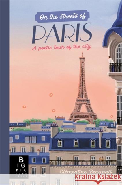 On The Streets of Paris: A Poetic Tour of the City Clementine Beauvais 9781800787117 Templar Books - książka
