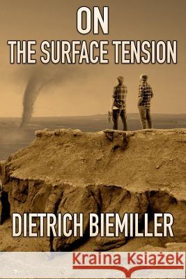 On The Surface Tension Jeff Karon John Biemiller Dietrich Biemiller 9780997591545 Biemiller LLC - książka