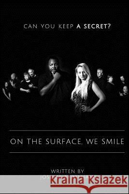 On the Surface, We Smile Joshua a. Williams 9781721041749 Createspace Independent Publishing Platform - książka