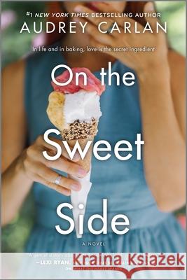 On the Sweet Side Audrey Carlan 9781335916396 Hqn - książka