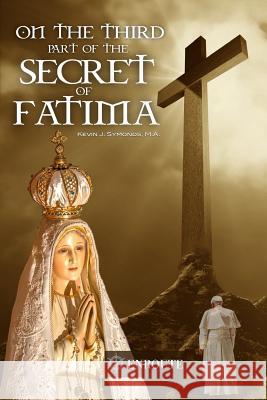 On the Third Part of the Secret of Fatima: Second Printing Kevin Symonds 9781950108237 En Route Books & Media - książka