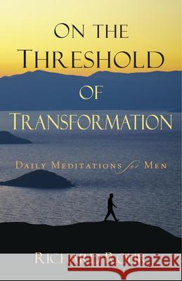 On the Threshold of Transformation: Daily Meditations for Men Richard Rohr 9780829433029 Loyola Press - książka