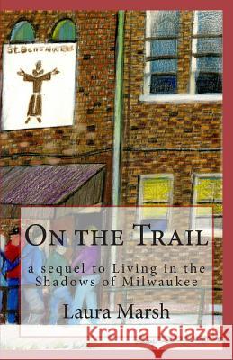 On the Trail Laura Marsh 9781505291049 Createspace - książka