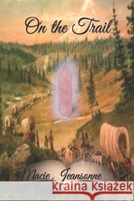 On the Trail Macie Jeansonne 9798496078146 Independently Published - książka