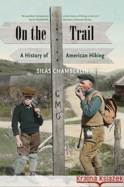 On the Trail: A History of American Hiking Silas Chamberlin 9780300249668 Yale University Press - książka