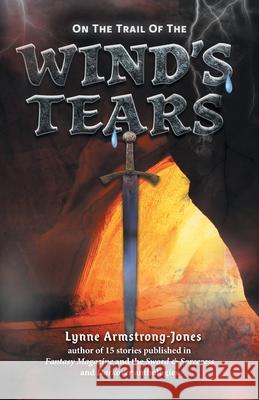 On the Trail of the Wind's Tears: a sequel to On the Trail of the Ruthless Warlock Lynne Armstrong-Jones 9781525582653 FriesenPress - książka