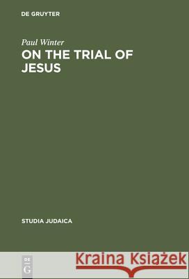 On the Trial of Jesus Paul Winter 9783111025742 De Gruyter - książka