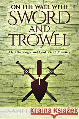 On the Wall with Sword and Trowel Sanford Zensen 9781532699504 Wipf & Stock Publishers - książka