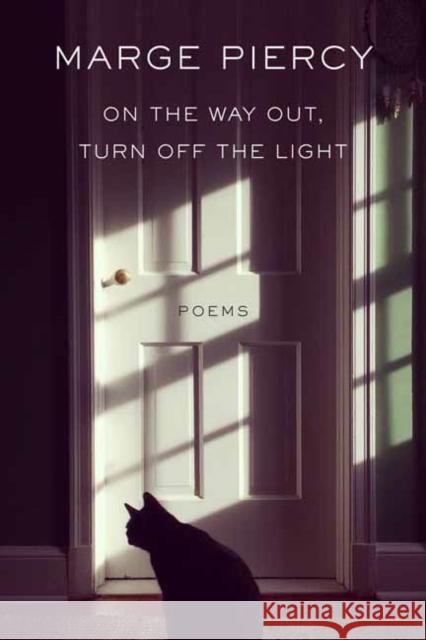 On the Way Out, Turn Off the Light Marge Piercy 9780593317938 Alfred A. Knopf - książka