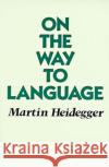 On the way to Language Heidegger 9780060638597 HarperCollins Publishers Inc