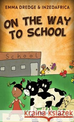 On The Way To School Emma Dredge 9784824115546 Next Chapter - książka