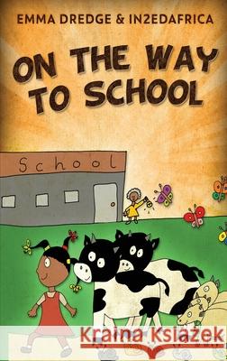 On The Way To School Emma Dredge 9784824115577 Next Chapter - książka