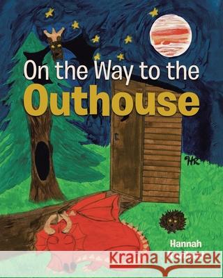 On the Way to the Outhouse Hannah Rowland 9781098035563 Christian Faith - książka