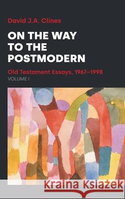On the Way to the Postmodern. Volume I. David J. a. Clines 9781914490866 Sheffield Phoenix Press Ltd - książka