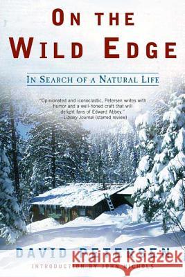 On the Wild Edge: In Search of a Natural Life David Petersen 9780805080032 John MacRae Books - książka