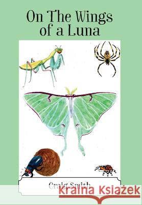 On The Wings of a Luna Craig Smith (University of Glasgow) 9781478786757 Outskirts Press - książka
