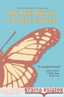 On the Wings of Self-Esteem: A Companion for Personal Transformation Dr Louise Hart Kristen Baumgardner Caven 9780962283444 Uplift Press - książka