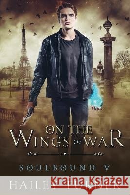 On the Wings of War Hailey Turner   9798985746365 Hailey Turner - książka