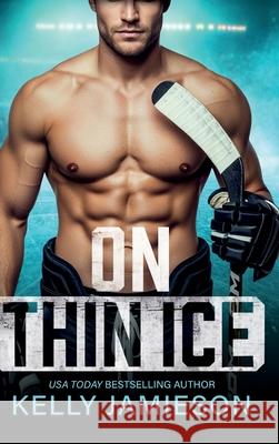 On Thin Ice Kelly Jamieson 9781836337010 Boldwood Books Ltd - książka