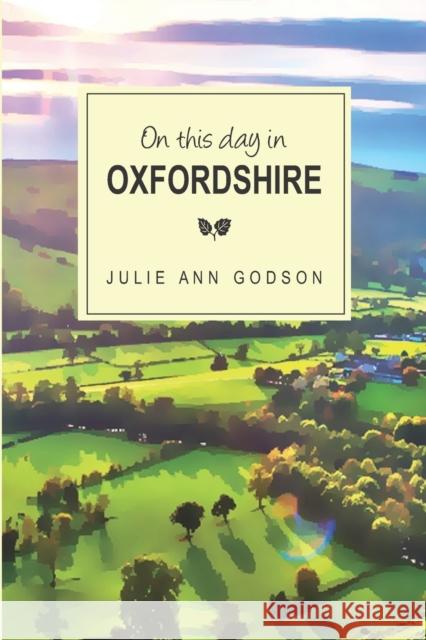 On this day in Oxfordshire Julie Ann Godson 9781704582245 Independently Published - książka
