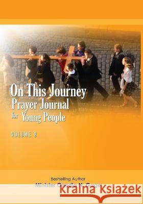 On This Journey: Prayer Journal for Young People Volume 2 Onedia Nicole Gage 9781939119971 Purple Ink, Inc - książka