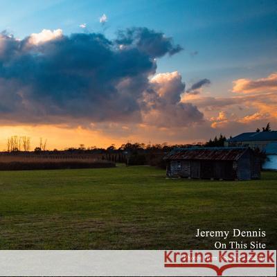 On This Site - Peconic Landing Jeremy Dennis 9781076189547 Independently Published - książka