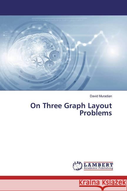 On Three Graph Layout Problems Muradian, David 9786202053853 LAP Lambert Academic Publishing - książka