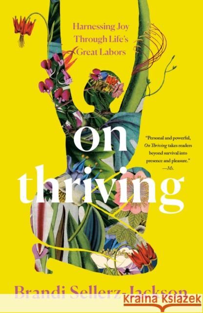 On Thriving: Harnessing Joy Through Life's Great Labors Brandi Sellerz-Jackson 9780593496695 Ballantine Books - książka