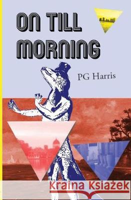 On Till Morning P. G. Harris 9781732088207 Philip Harris - książka