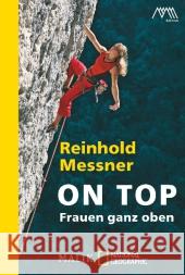 On Top : Frauen ganz oben Messner, Reinhold 9783492404747 Malik - książka