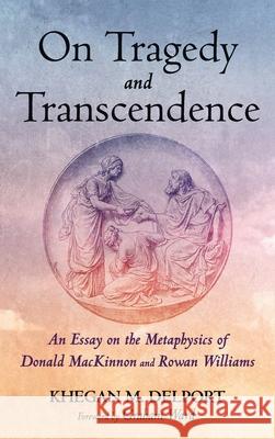 On Tragedy and Transcendence Khegan M. Delport Graham Ward 9781532697777 Pickwick Publications - książka