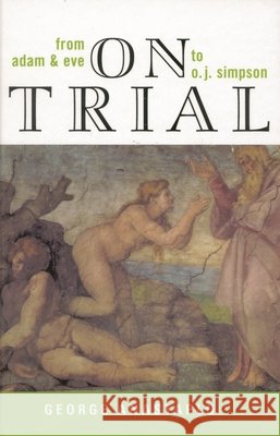 On Trial: From Adam & Eve to O. J. Simpson Anastaplo, George 9780739107805 Lexington Books - książka